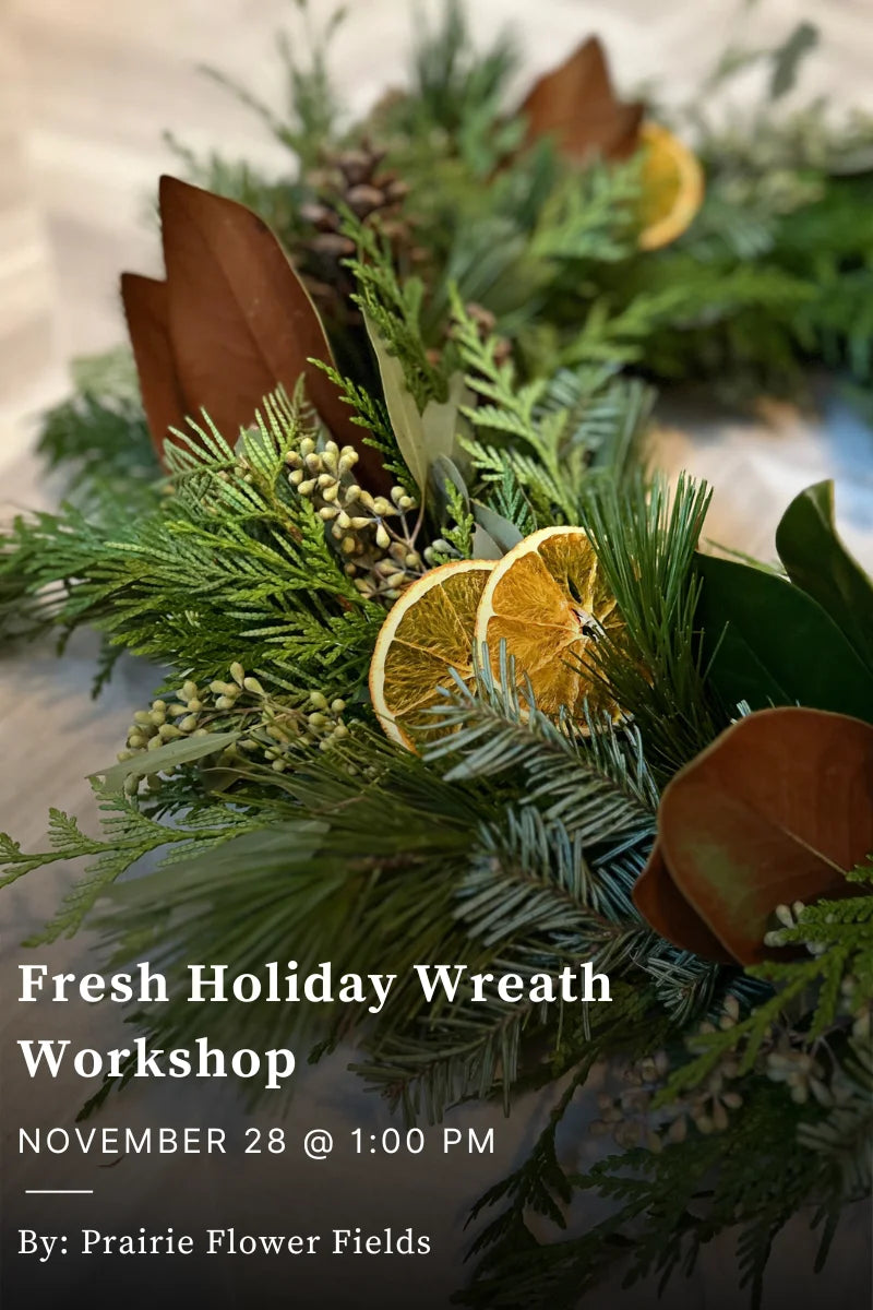 Fresh Holiday Wreath Workshop - November 28
