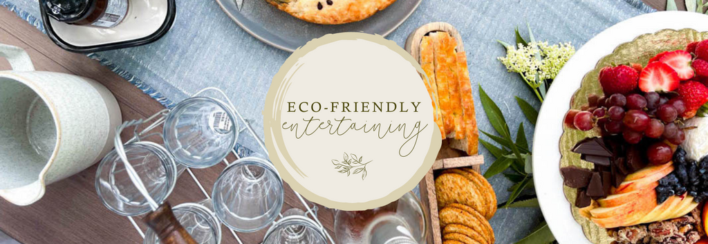 Eco Friendly Entertaining