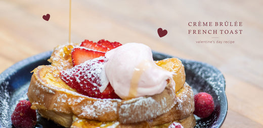 Valentine's Day Recipe: Creme Brulee French Toast