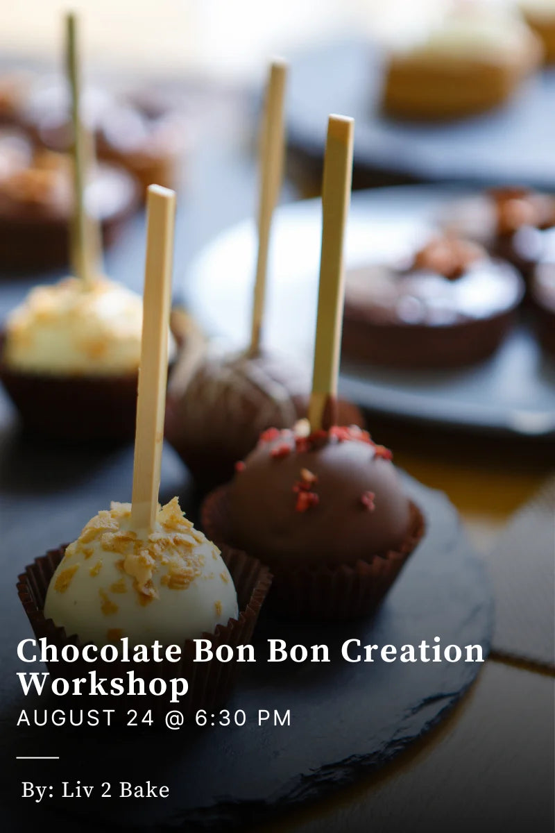 Chocolate Bon Bon Creation Workshop - August 24