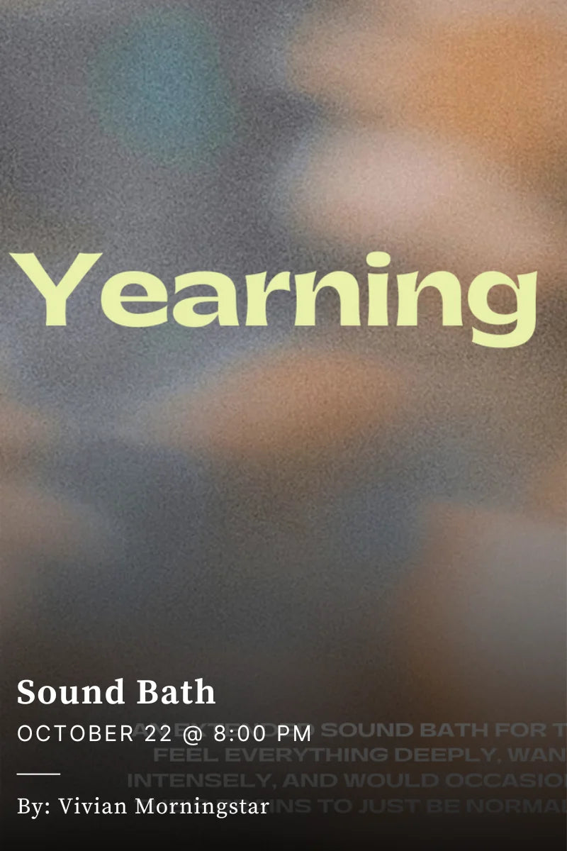 Yearning - A Sound Bath for Venus Rx in Scorpio - October 22